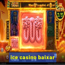 ice casino baixar